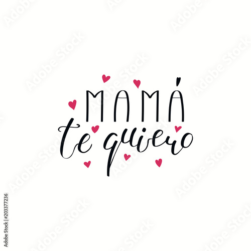 Hand written lettering quote Love you Mom in Spanish, Mama te quiero, with hearts. Isolated objects on white background. Vector illustration. Design concept for Mothers Day banner, greeting card.