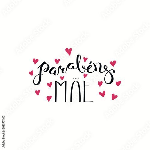 Hand Written Lettering Quote Congratulations Mom In Portuguese Parabens Mae With Hearts Isolated Objects On White Background Vector Illustration Design Concept Mothers Day Banner Greeting Card Stock Vector Adobe Stock