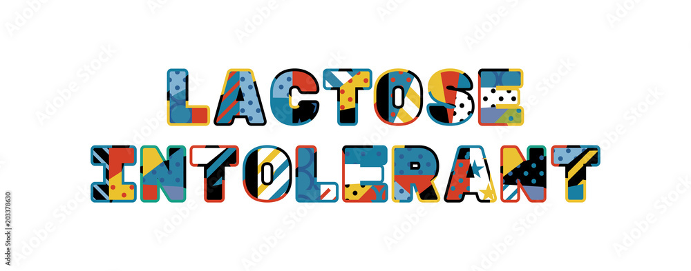 Lactose Intolerant Concept Word Art Illustration Lactose Intolerant Concept Word Art Illustration