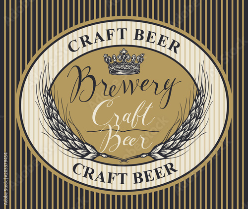 Vector label or banner for craft beer and brewery on striped background in retro style. Template beer label with wheat ears, crown and handwritten inscriptions in oval frame