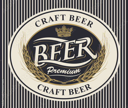 Vector label or banner for craft beer and brewery on striped background in retro style. Template beer label with wheat ears and crown in oval frame