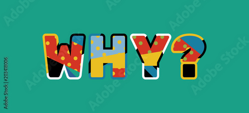 Why? Concept Word Art Illustration