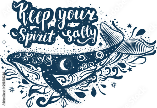 Vintage vector nautical badge with whale and hand drawn lettering phrase "keep your spirit salty". Double exposure motifs
