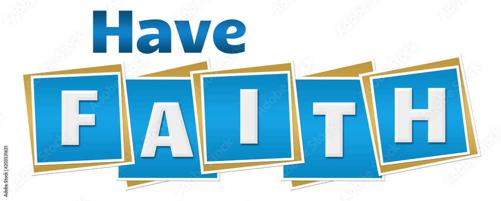 Have Faith Blue Blocks Text Have Faith Blue Blocks Text