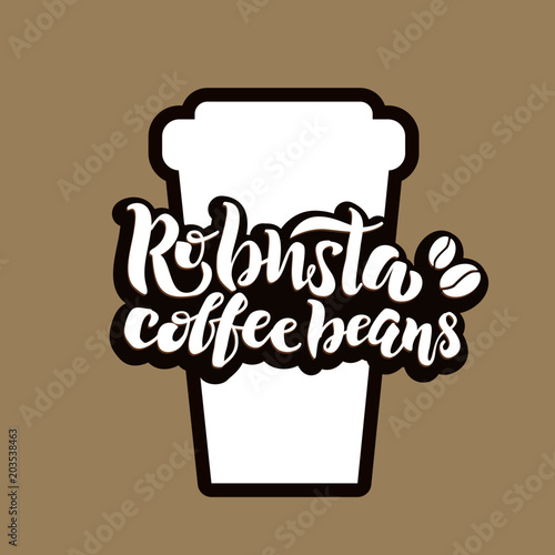 Robusta Coffee beans handwritten lettering logo, icon, label, badge, emblem. Modern brush calligraphy vector illustration.