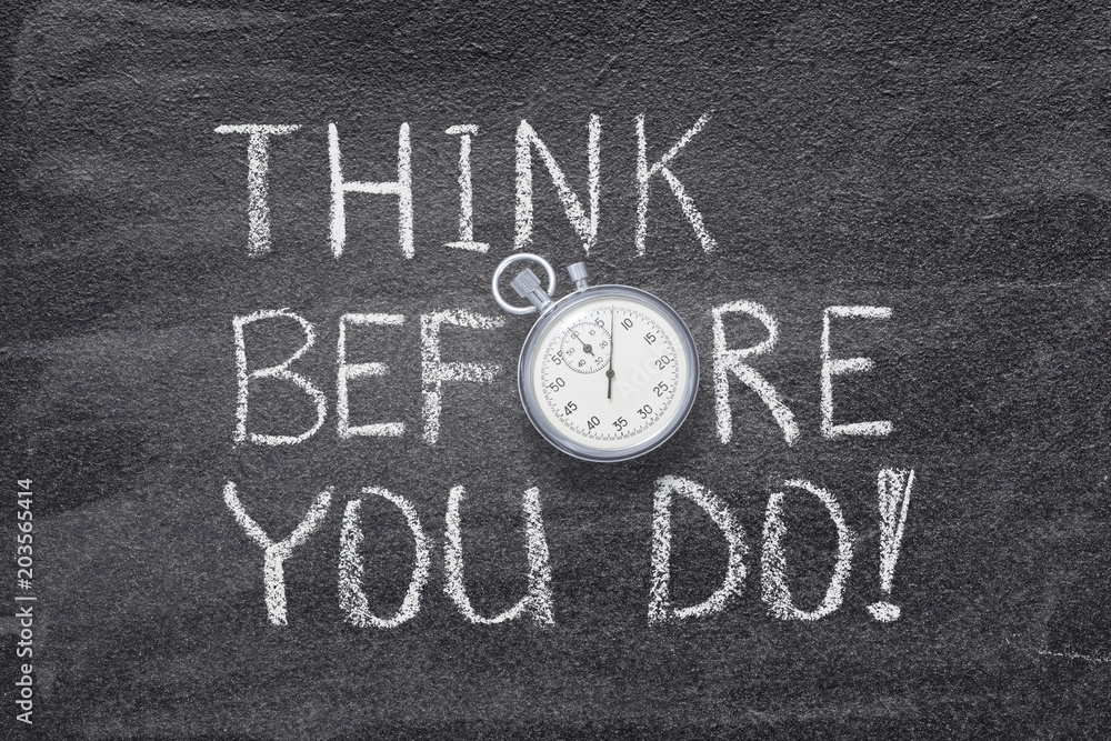 Fototapeta premium think before do watch