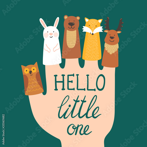 Vector illustration with finger puppets. Different forest animals: rabbit, bear, fox, deer, owl and hand written text "Hello little one". Childish background.