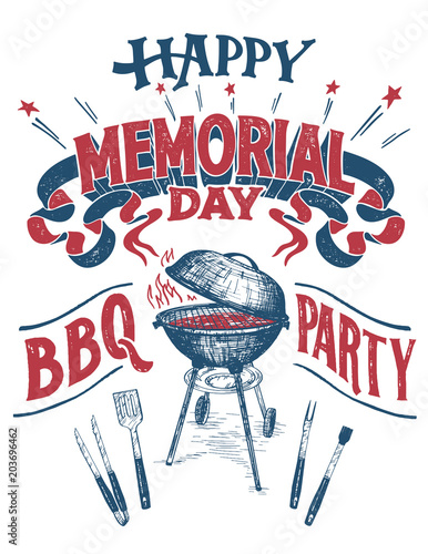 Happy Memorial Day, Barbecue party sign. Hand lettering cookout BBQ party invitation. Sketch of barbecue charcoal kettle grill with tools. Vintage typography illustration isolated on white