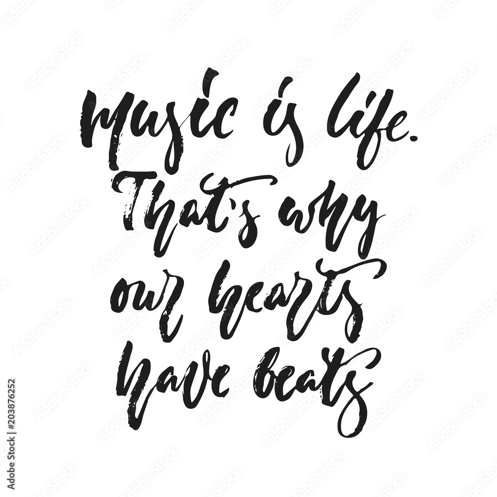 Music is life. That's why our hearts have beats - hand drawn lettering quote isolated on the white background. Fun brush ink vector illustration for banners, greeting card, poster, photo overlays.