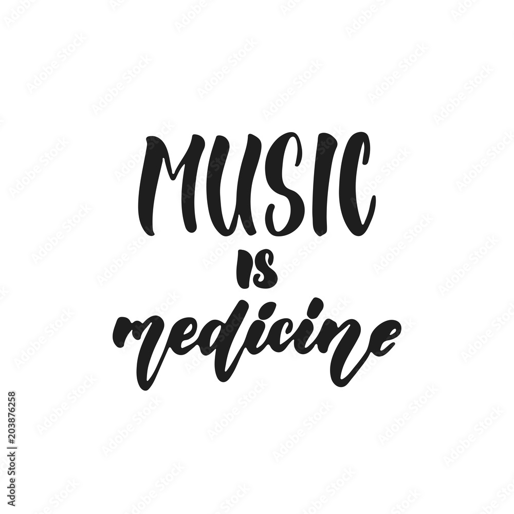 Music is medicine - hand drawn lettering quote isolated on the white background. Fun brush ink vector illustration for banners, greeting card, poster design, photo overlays.