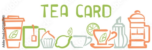 Card with tea objects and lettering. Hand drawn style vector illustration. Suitable for cafe menu