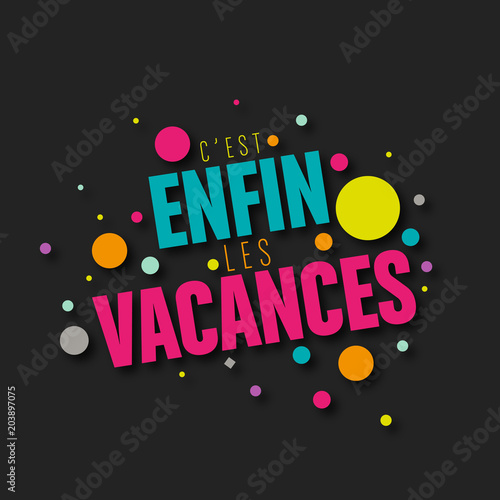 C Est Enfin Les Vacances Stock Vector Adobe Stock C Est Enfin Les Vacances Stock Vector Adobe Stock