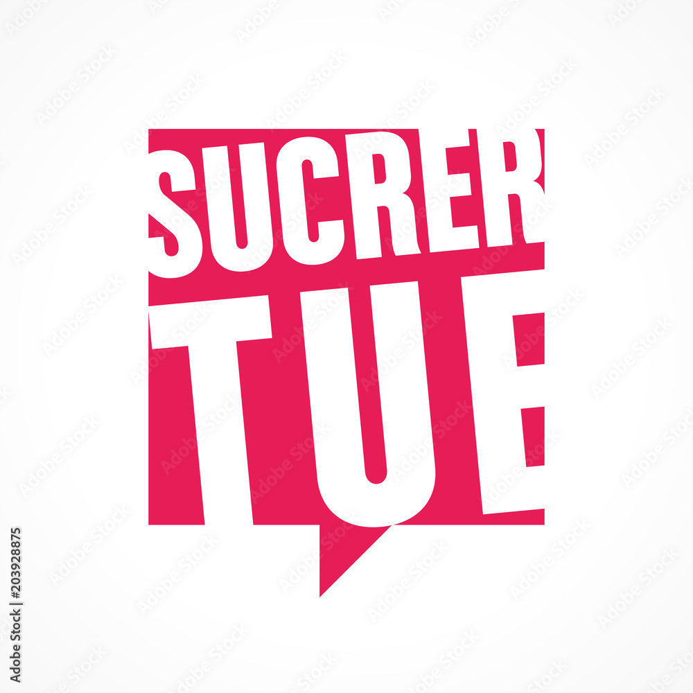 sucrer tue sucrer tue