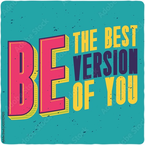 Motivational poster. Inspirational quote design.
