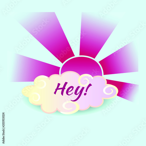 Greeting, text- Hello! Summer morning background - sunrise. Vector drawing.