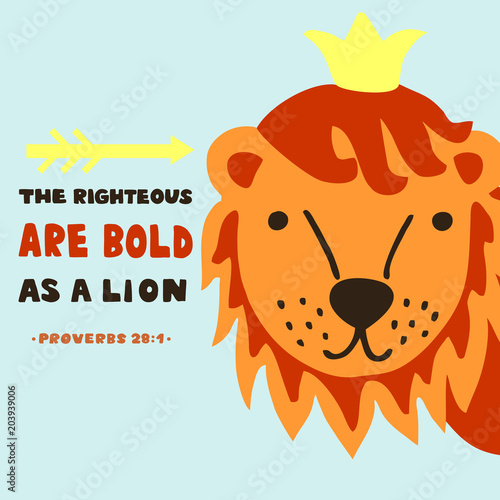 Hand lettering with bible verse The righteous are bold as a lion. Proverbs