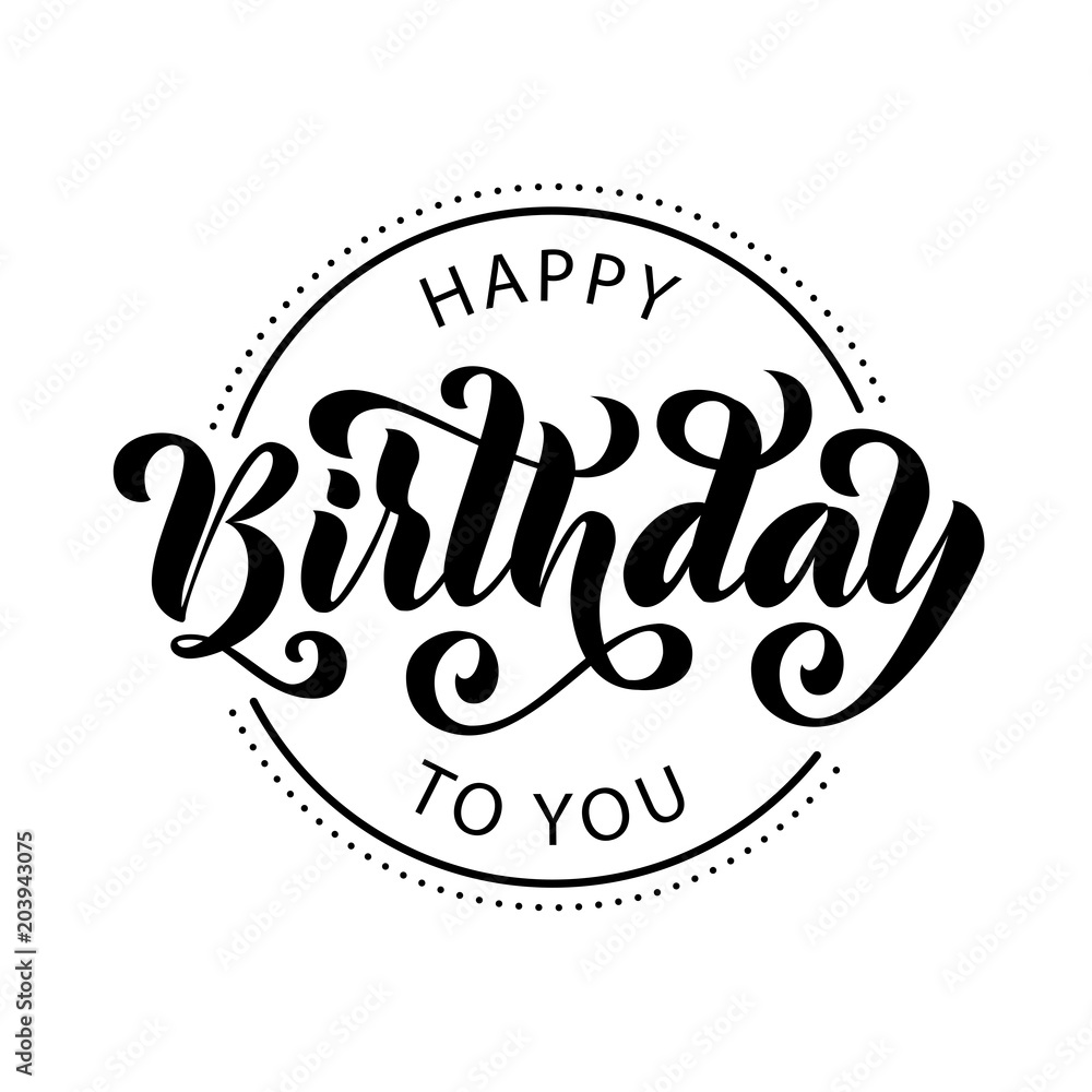 Happy birthday. Hand drawn Lettering card. Modern brush calligraphy