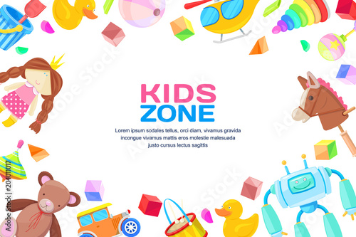 Kids zone concept, vector frame with toys set. Color toy for baby boy and girl, cartoon illustration.
