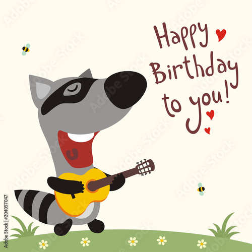 Funny raccoon with guitar sings song happy birthday to you. Greeting card.