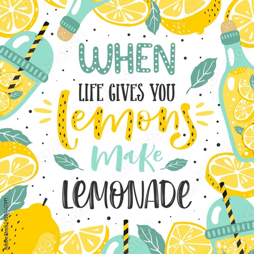 Hand drawn typography poster. Lemons with inscription "When life gives you lemons make lemonade".