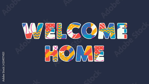 Welcome Home Concept Word Art Illustration
