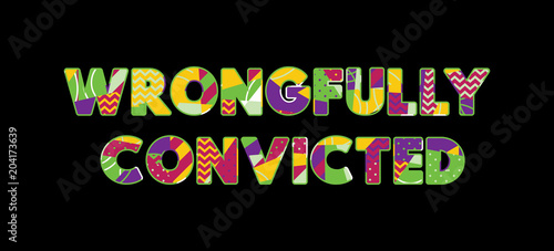 Wrongfully Convicted Concept Word Art Illustration