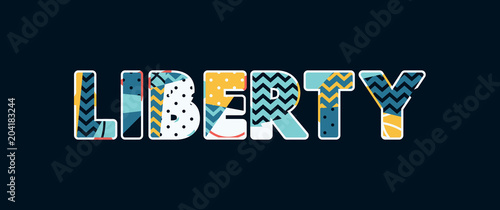 Liberty Concept Word Art Illustration
