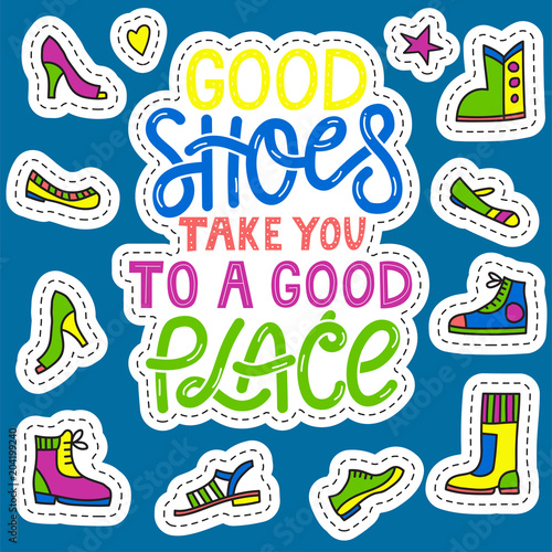Good shoes take you to a good place