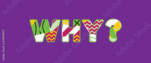 Why? Concept Word Art Illustration