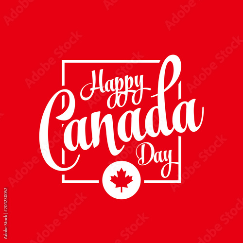 Canada Day Vector Illustration. Happy Canada Day Holiday Invitation Design. Red Leaf Isolated on a white background. Greeting card with hand drawn calligraphy lettering.
