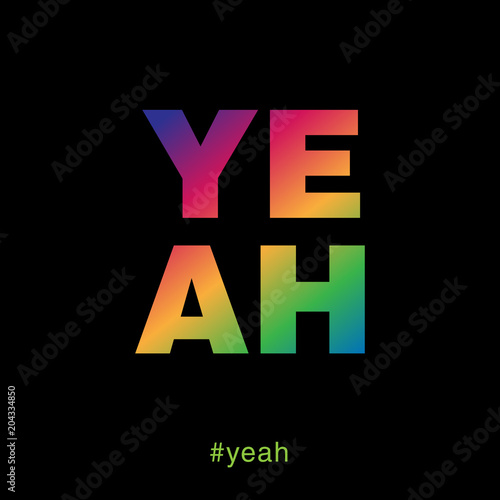 Modern and colorful yeah typography