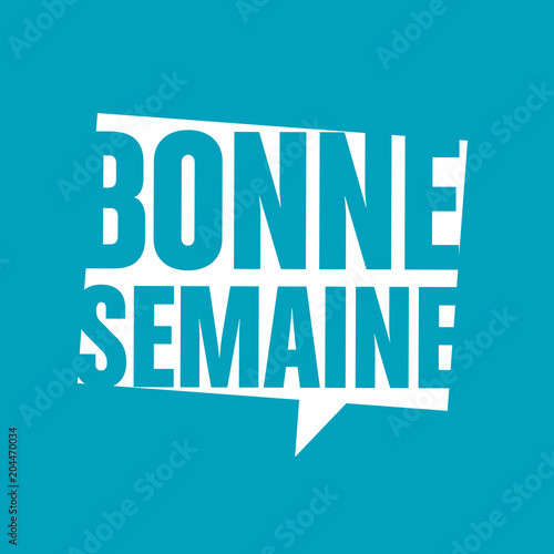 bonne semaine
