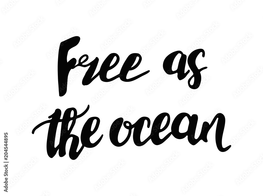 Vector hand drawn illustration. Free as the ocean poster. Design for a website, t-shirt, postcard