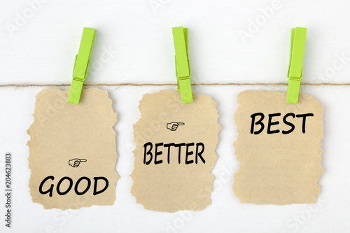 Bild auf Leinwand Good Better Best Concept