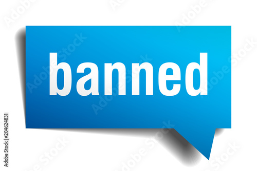 banned blue 3d speech bubble