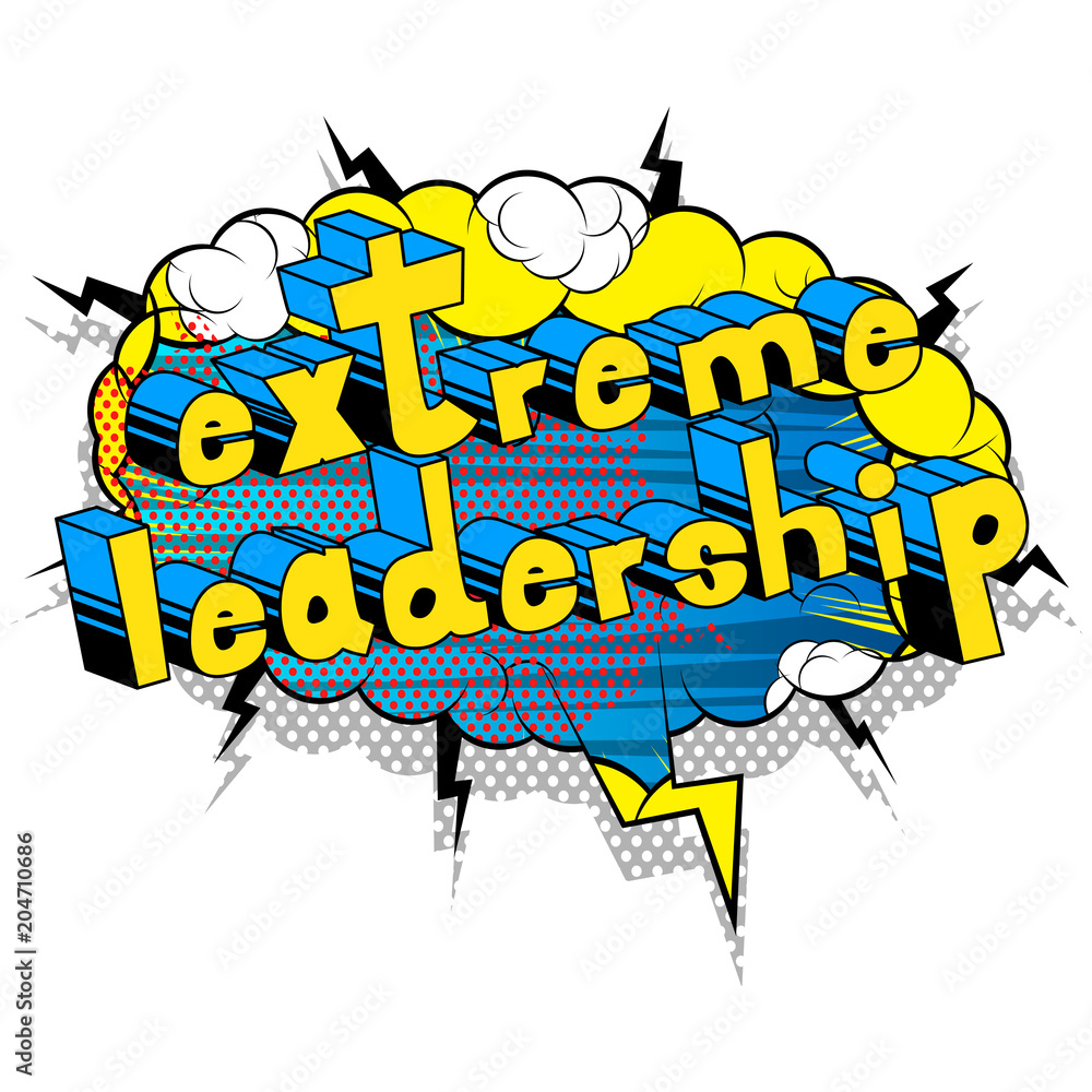 Extreme Leadership - Comic book style phrase on abstract background.