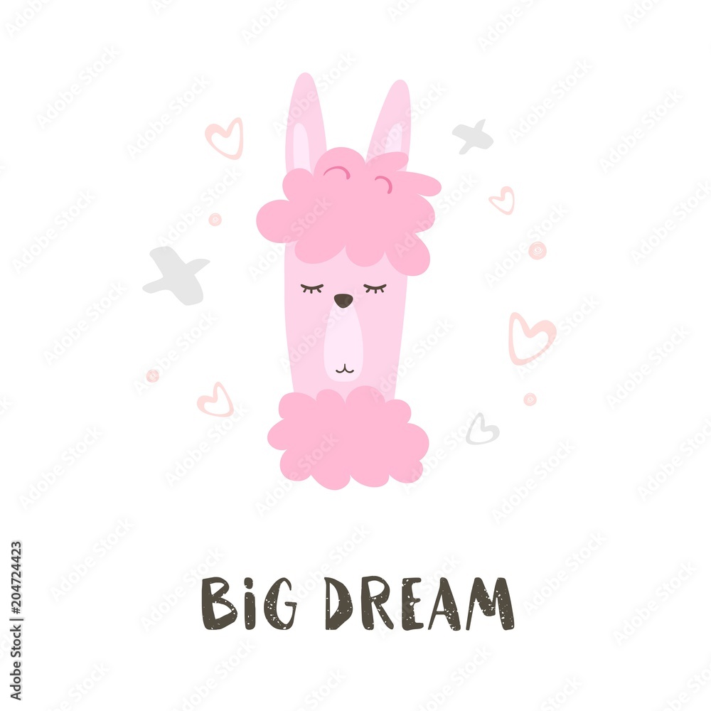 Dream Big. Hand Drawn Poster with Cartoon lama. Cute Alpaca. Nursery Childish Print. Vector illustration Dream Big. Hand Drawn Poster with Cartoon lama. Cute Alpaca. Nursery Childish Print. Vector illustration