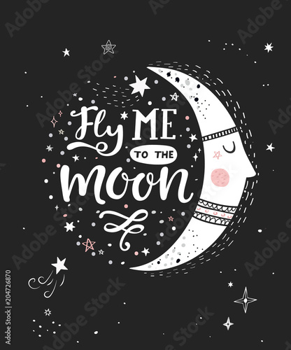 Fly me to the moon monochrome poster with hand drawn lettering. Vector illustration.