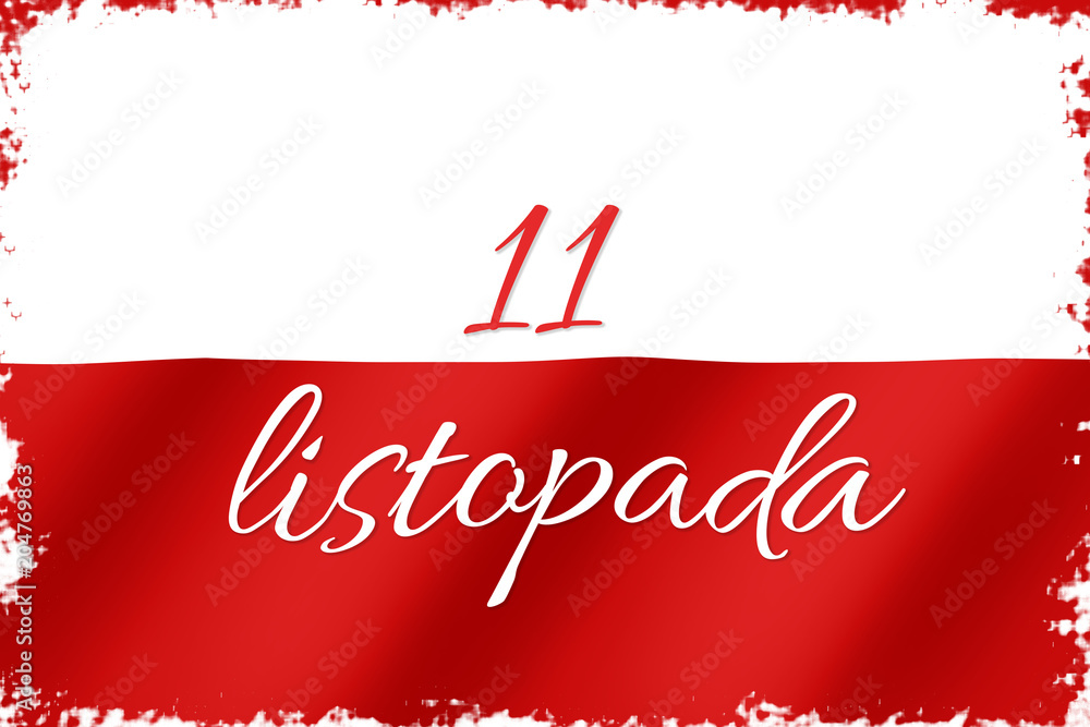 The Polish flag with the inscription 11 November - wavy in Polish from the wind