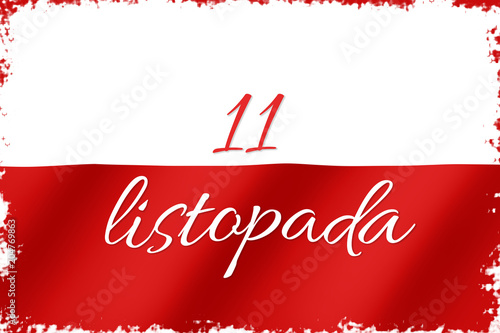 Obraz na płótnie The Polish flag with the inscription 11 November - wavy in Polish from the wind w salonie
