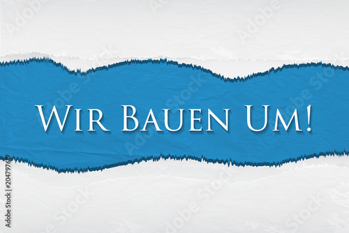 Wir bauen um!