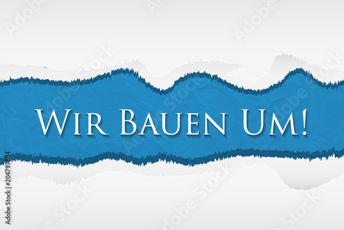 Wir bauen um!