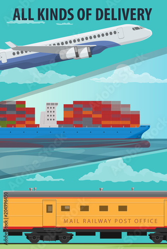 Air cargo, marine shipping, rail freight transport