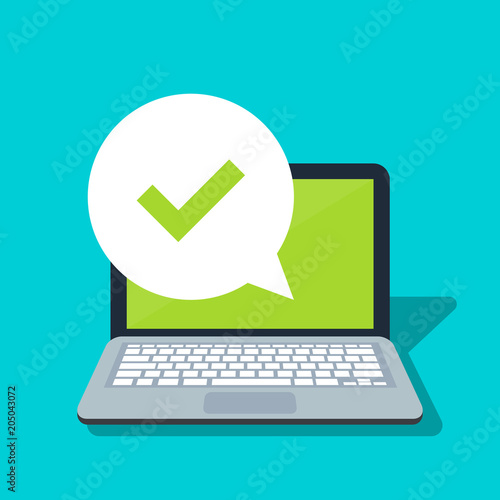 Speech bubble with tick on laptop background. Icon accepted or consent. Flat vector illustration isolated on color background.