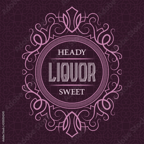 Liquor heady sweet label design template. Patterned vintage frame with text on pattern background.