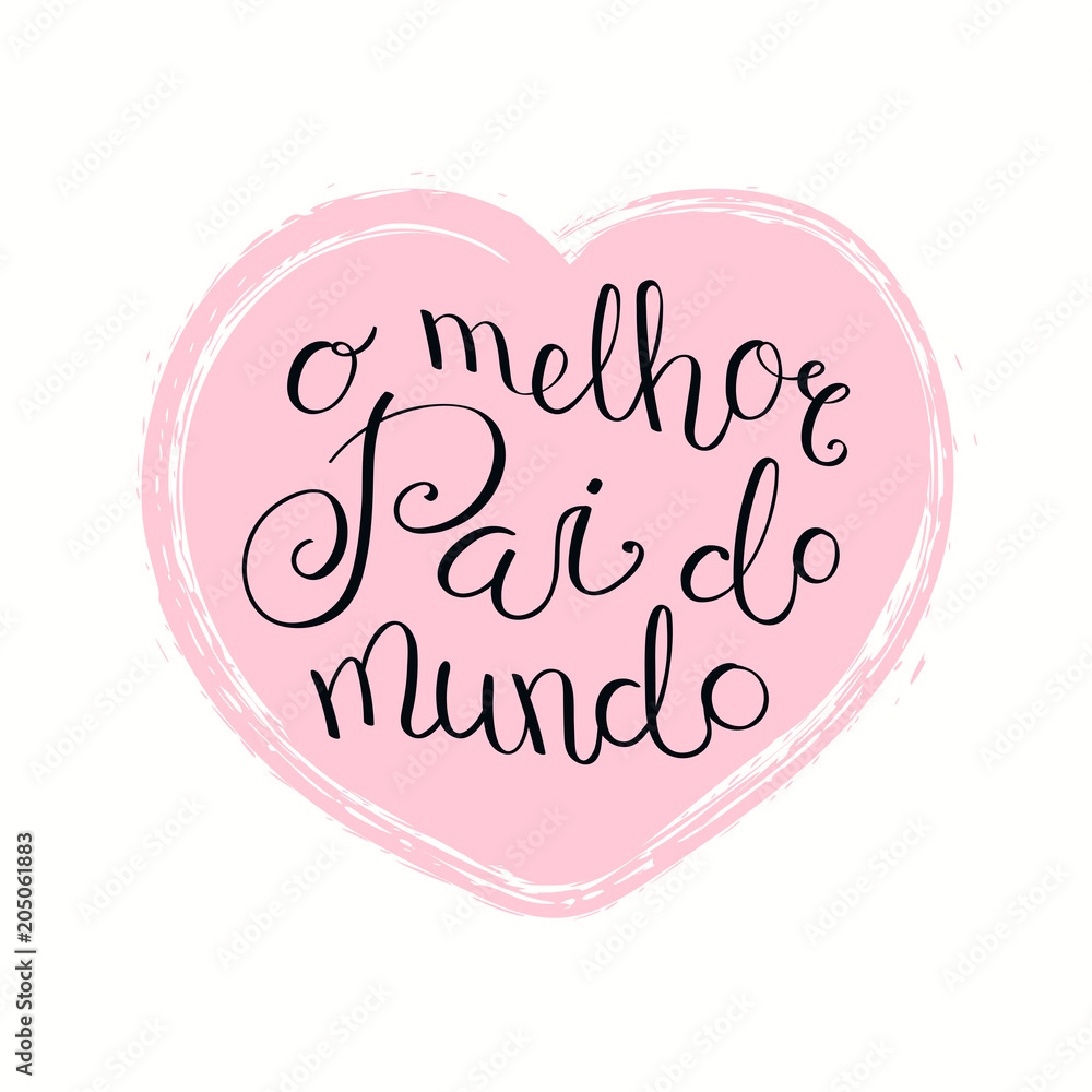 Hand written lettering quote Best Dad in the world in Portuguese, O melhor pai do mundo, in a heart. Isolated objects on white. Vector illustration. Design concept Fathers Day banner, greeting card.
