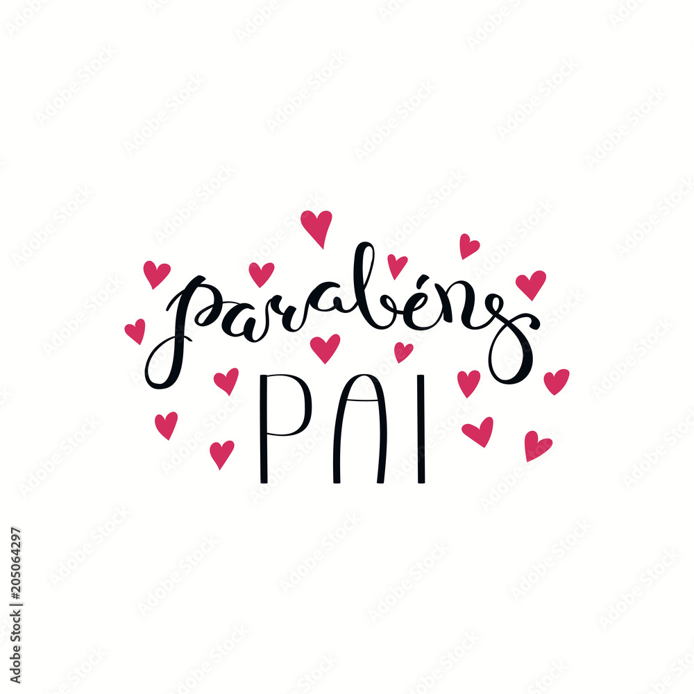 Hand written lettering quote Congratulations Dad in Portuguese, Parabens pai, with hearts. Isolated objects on white background. Vector illustration. Design concept Fathers Day banner, greeting card.