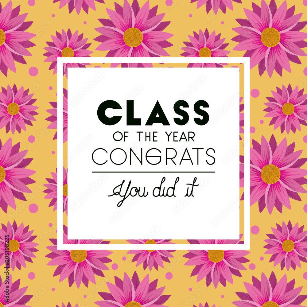 class of the year square frame and floral pattern background vector illustration class of the year square frame and floral pattern background vector illustration