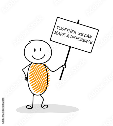 Funny stickman holding a banner with slogan: together we can make a difference. Vector.