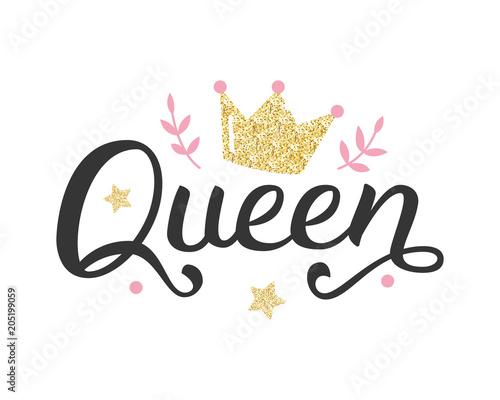 Queen. Hand lettering with crown, pink branches and stars. Gold glitter elements. Print for girl t-shirts, mugs, posters and other. Vector illustration.